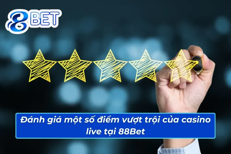 Casino 88Bet - Địa Chỉ Cá Cược Online Hàng Đầu Thị Trường 3 Lý do người chơi nên chọn casino 88Bet